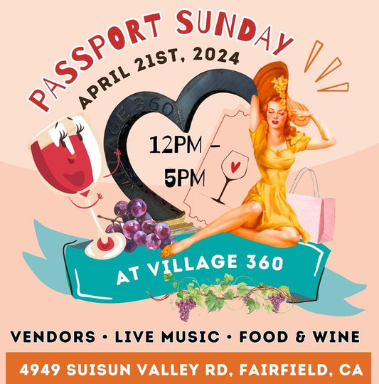 Passport Sunday - Sip n’ Shop at Village 360 - Fairfield, Ca